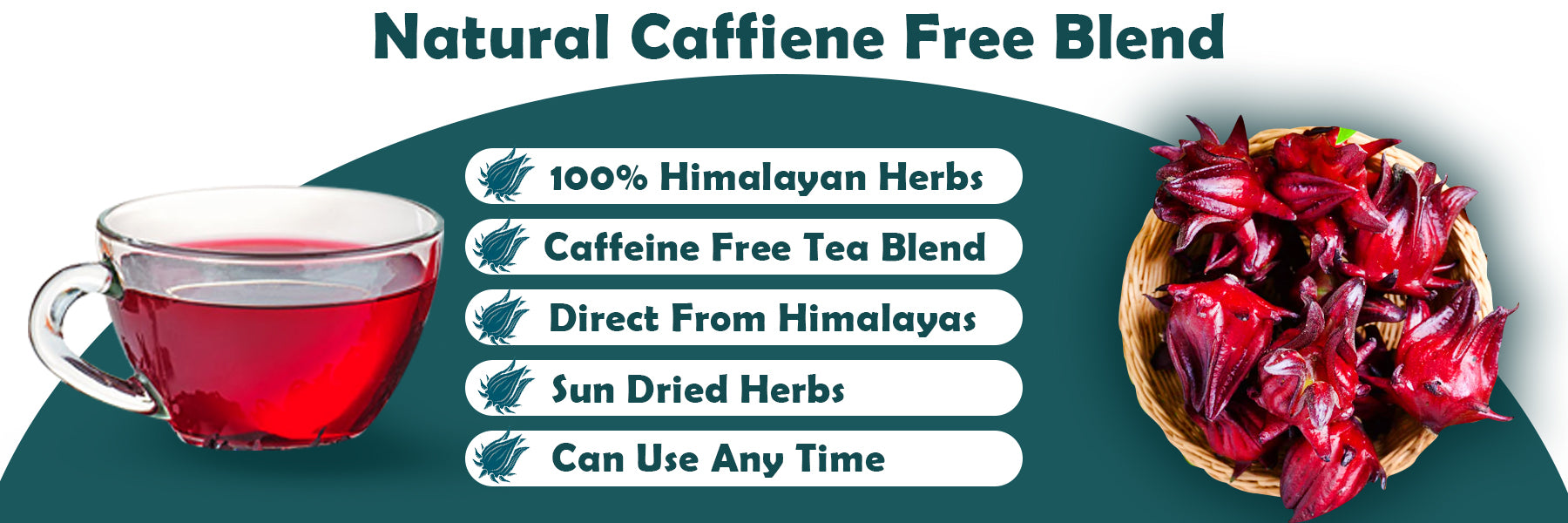 Tea blend with red tea and roselle flowers, labeled as natural caffeine-free with Himalayan herbs.